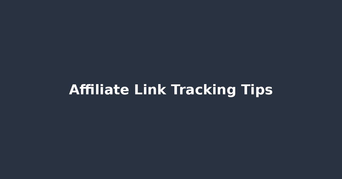 Affiliate Link Tracking Best Practices (Without Breaking the Rules)